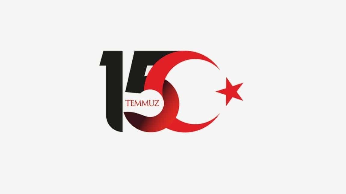 15 TEMMUZ DEMOKRASİ VE MİLLİ BİRLİK GÜNÜ MESAJI
